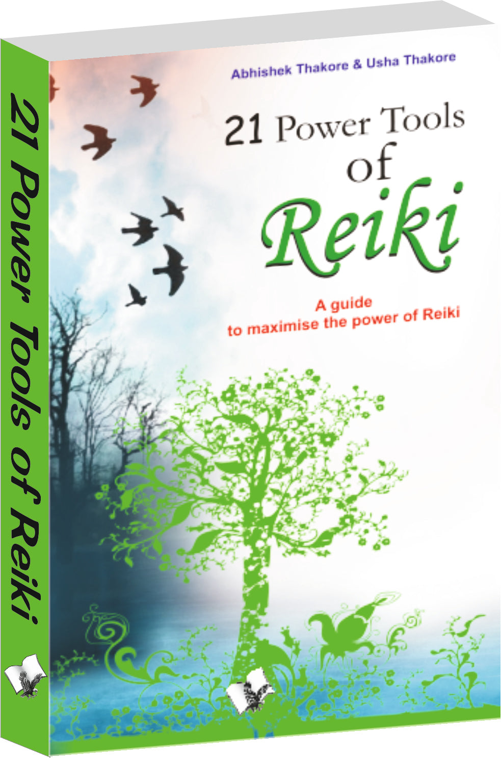 21 Power Tools Of Reiki by Abhishek Thakore