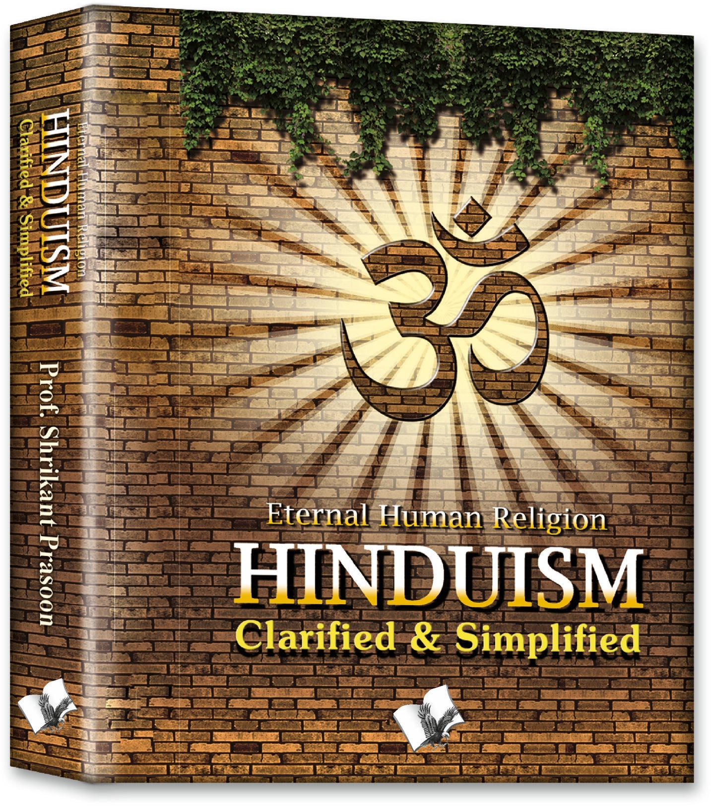 Hinduism - Clarified And Simplified by Prof. Shrikant Prasoon