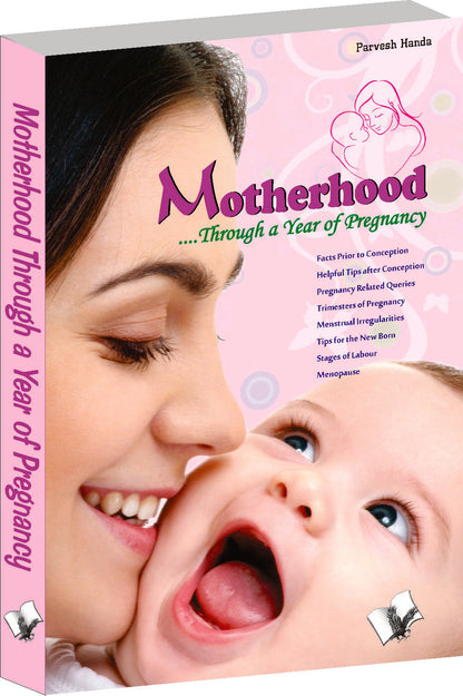 Motherhood.Through A Year Of Pregnancy by Parvesh Handa