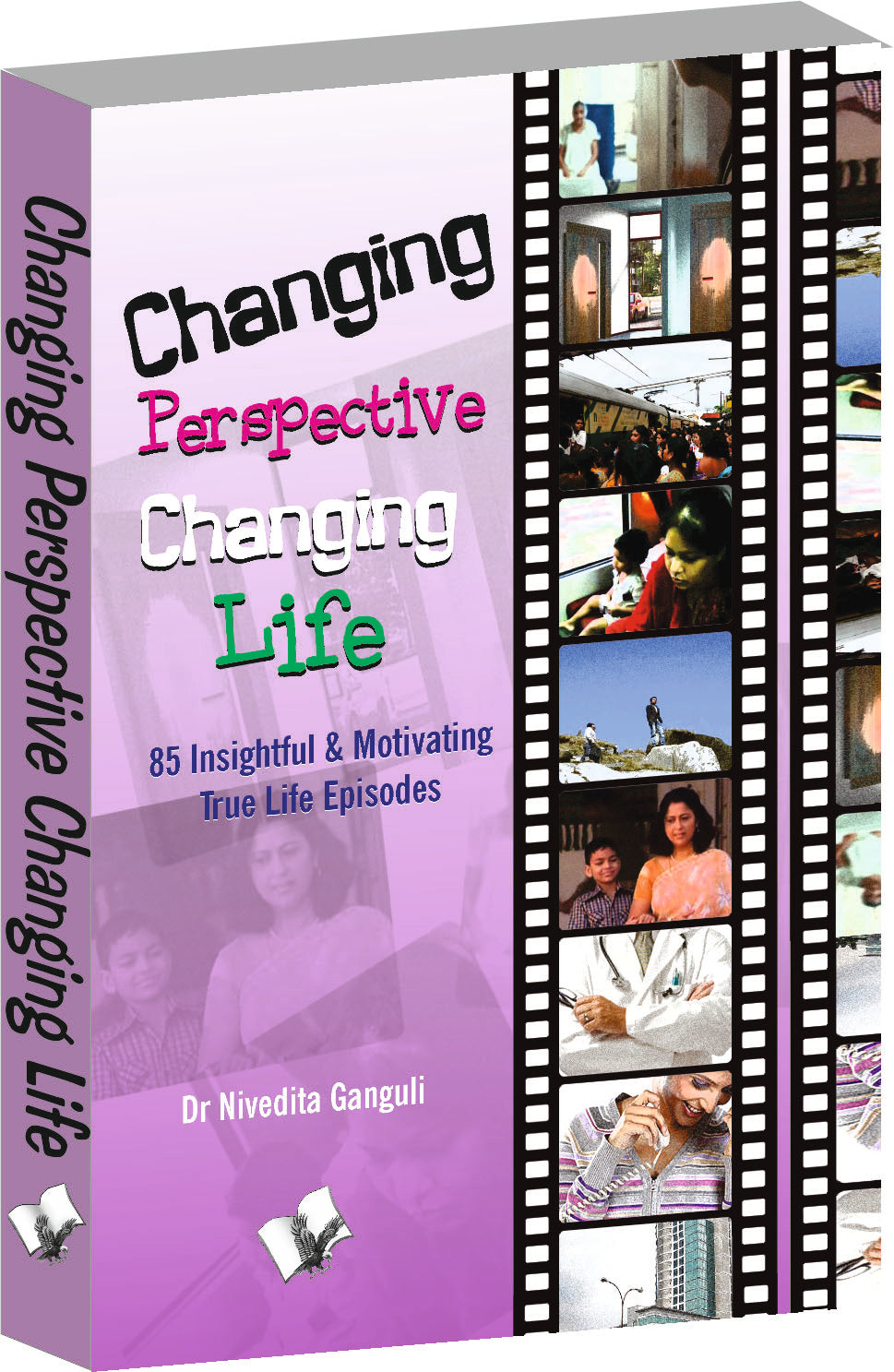Changing Perspective Changing Life by Dr. Nivedita Ganguli