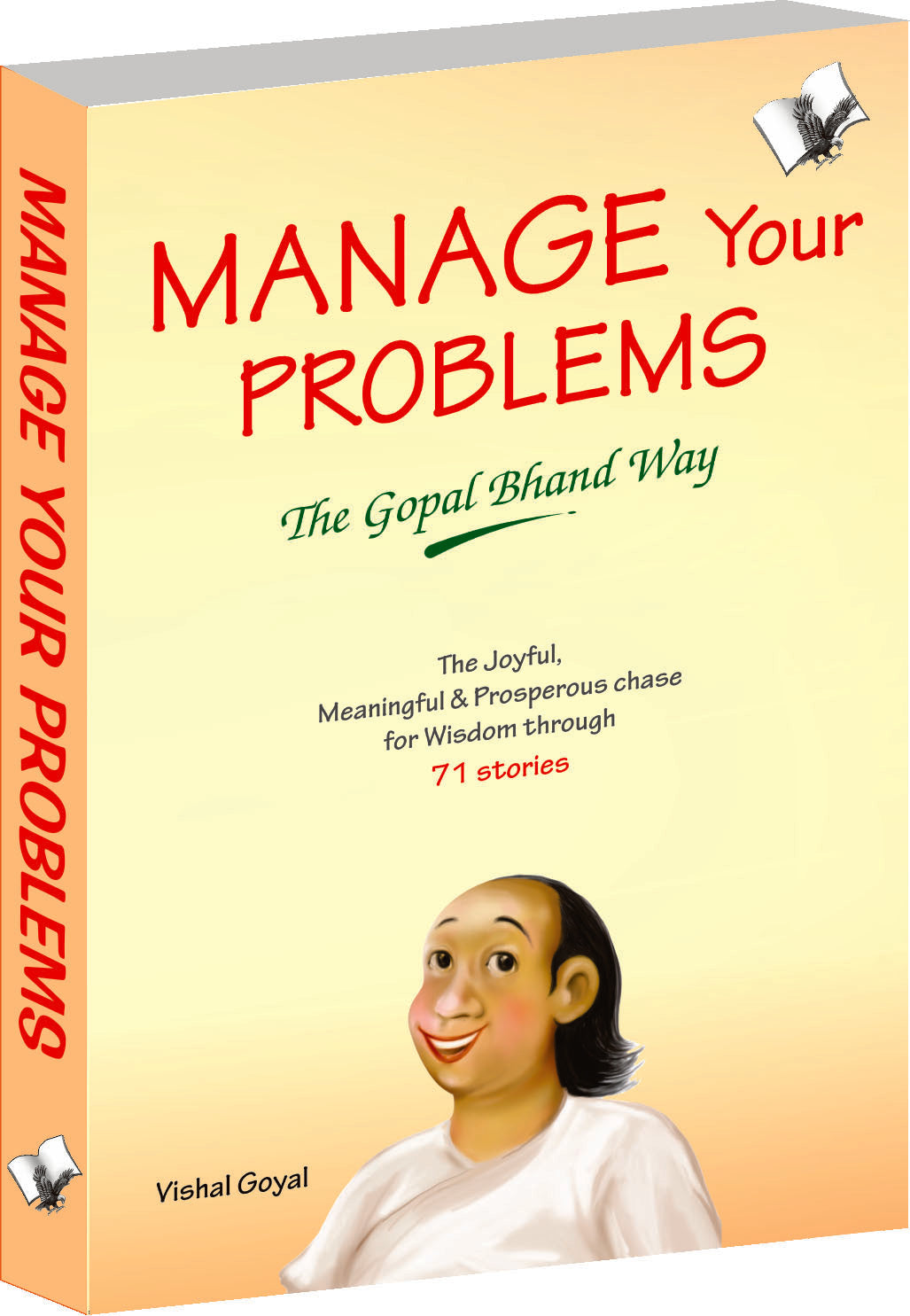 Manage Your Problems - The Gopal Bhand Way by Vishal Goyal