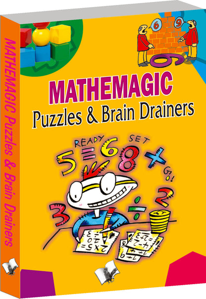 Mathemagic Puzzles And Brain Drainers by Vikas Khatri