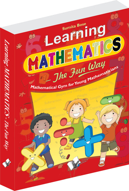 Learning Mathematics - The Fun Way by Sumita Bose
