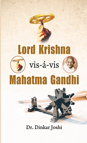 Lord Krishna Vis-A-Vis Mahatma Gandhi-Dinkar Joshi