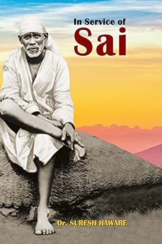 In Service Of Sai : Spiritual Reflections And Experiences At Shirdi By Suresh Haware-Dr. Suresh Haware