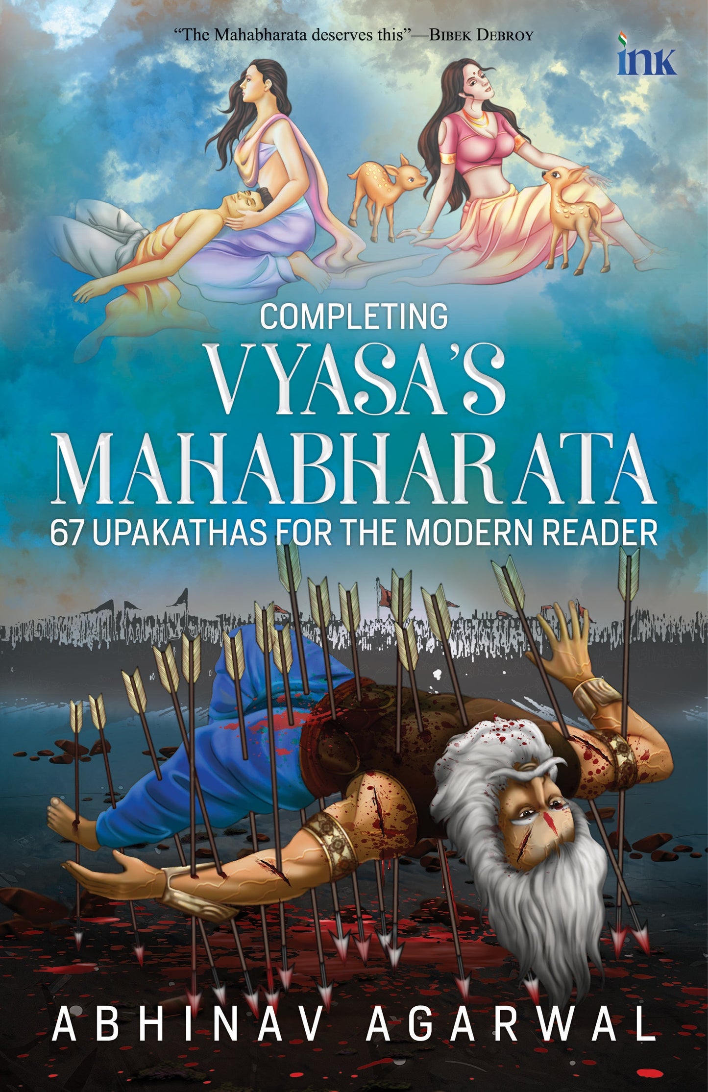 BluOne Ink Completing Vyasa's Mahabharta: 67 Upakathas for the Modern Reader by Abhinav Agarwal