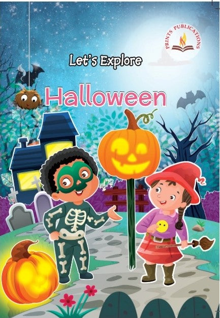 Let's Explore Halloween - Prints Publications Editorial Team