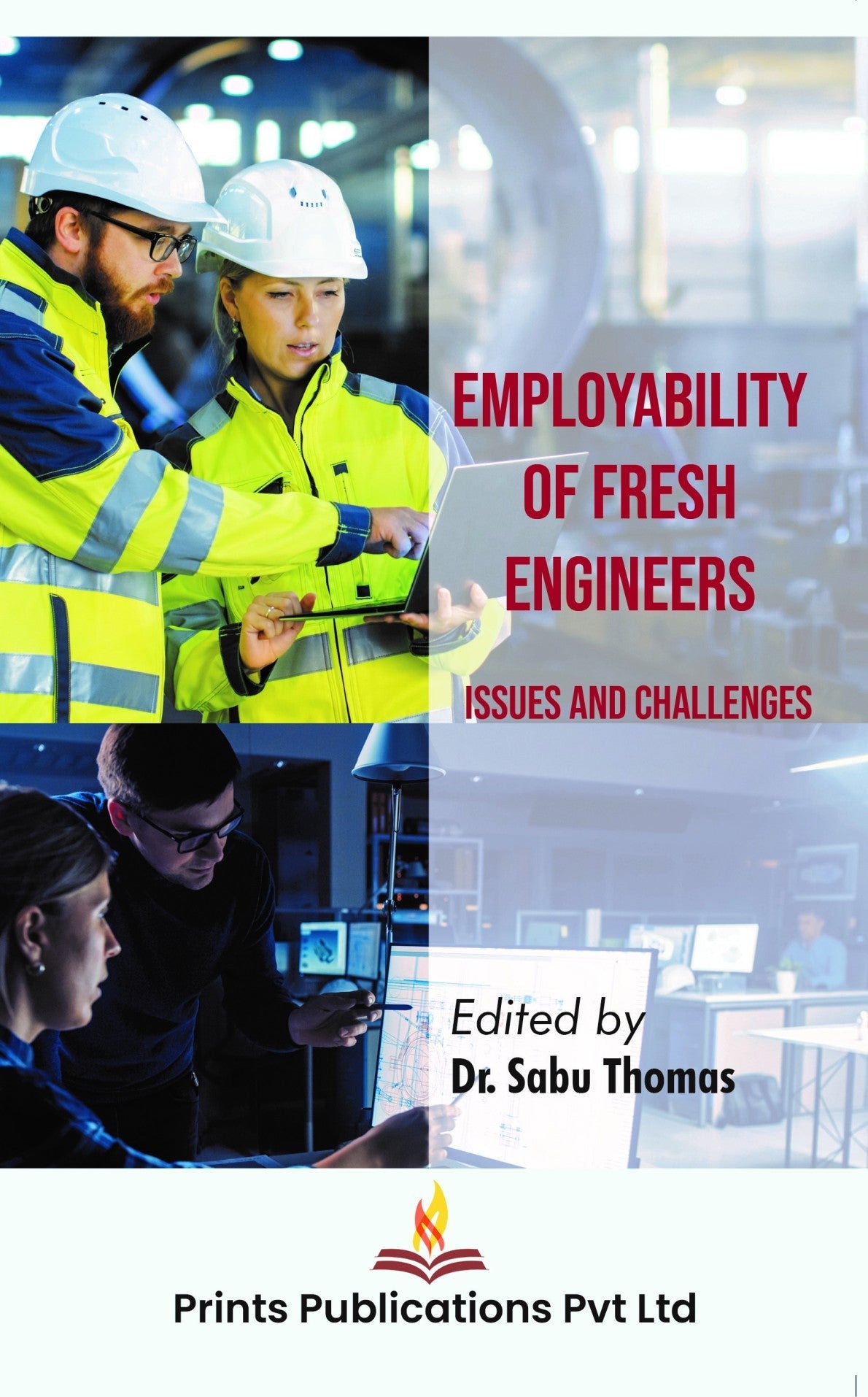 Employability of Fresh Engineers: Issues And Challenge - Dr Sabu Thomas