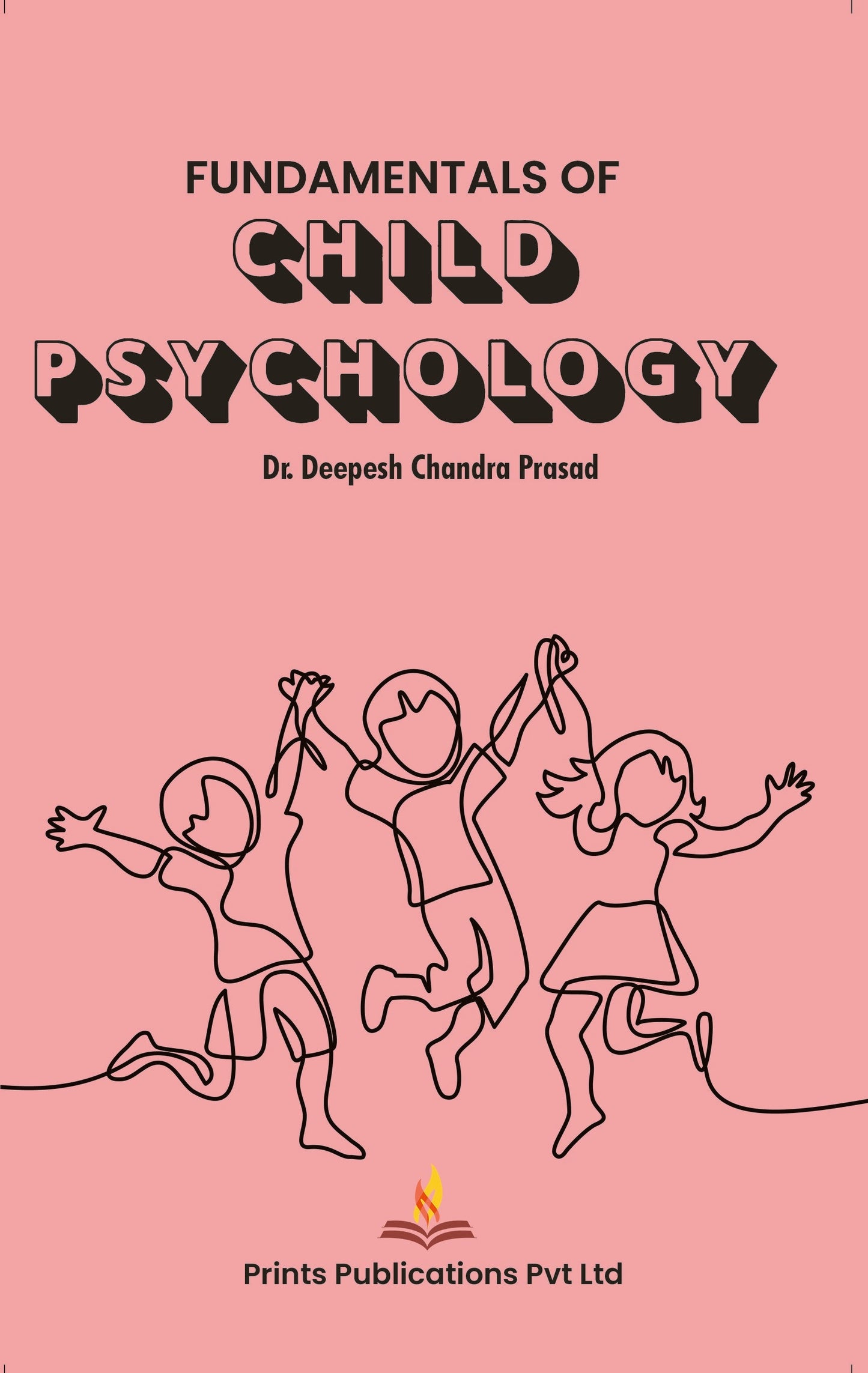 Fundamentals Of Child Psychology - DR DEEPESH CHANDRA PRASAD