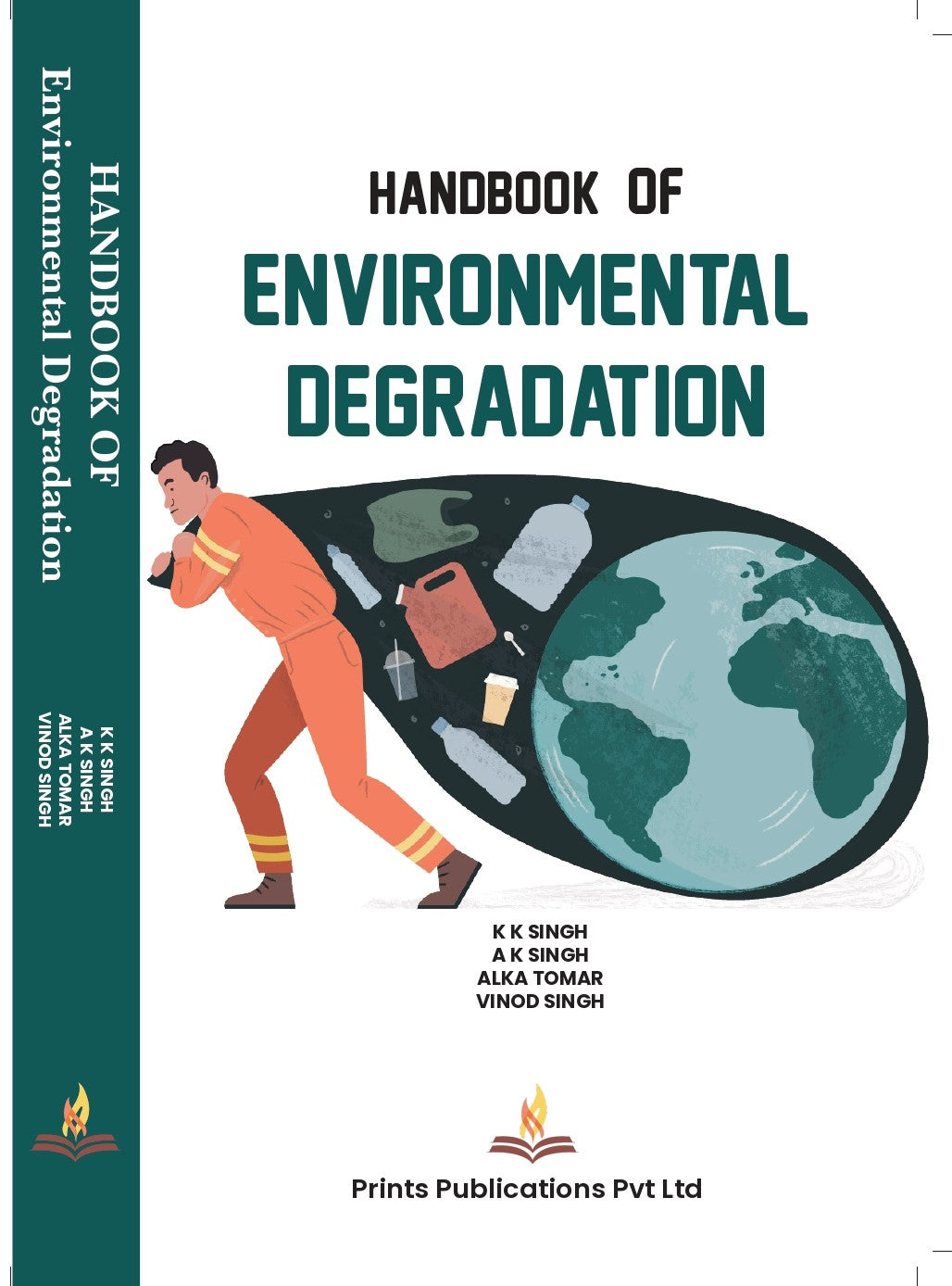 Handbook of Environmental Degradation - Alka Tomar,Dr. A K Singh,Dr. K K Singh,Dr. Vinod Phogat