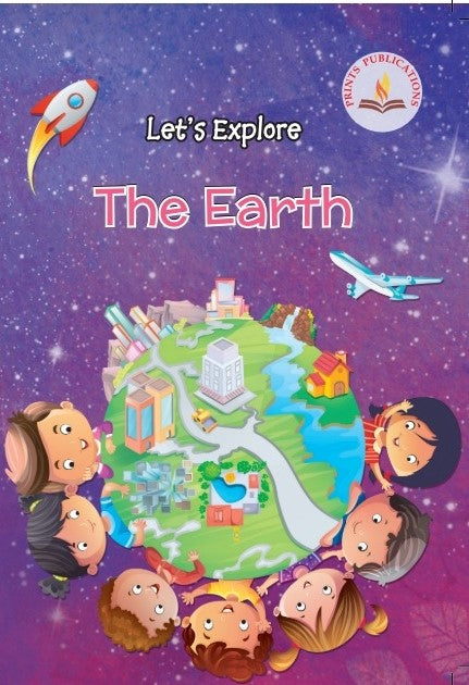 Let's Explore The Earth - Prints Publications Editorial Team