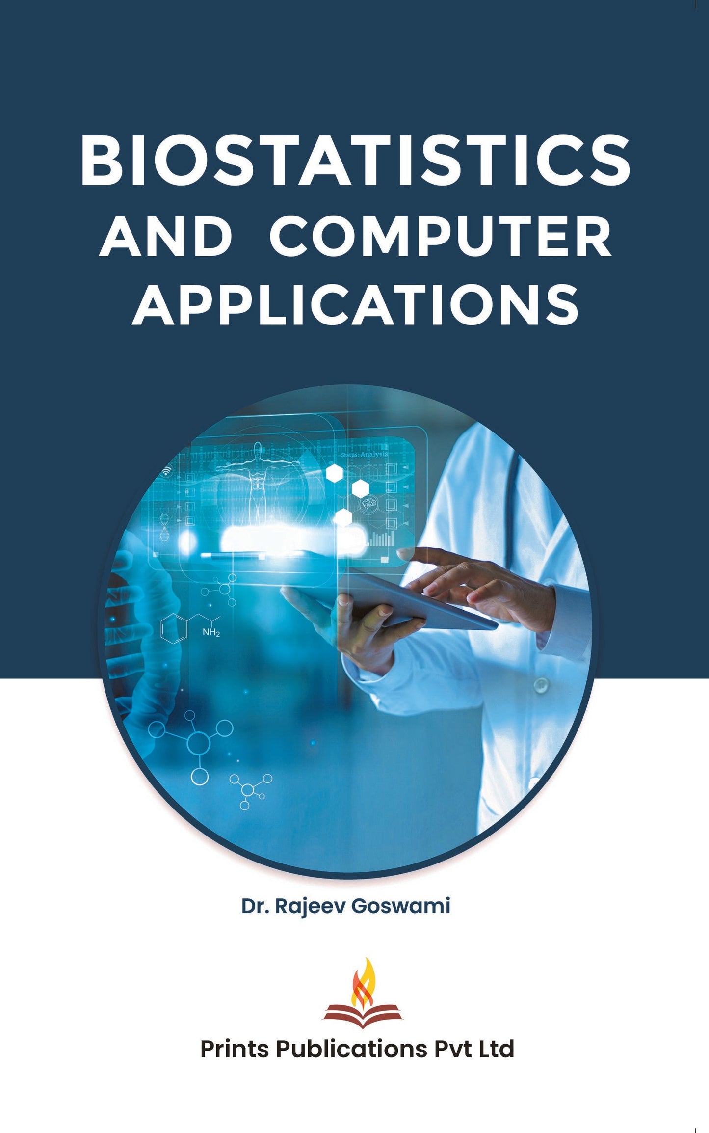 Biostatistics And Computer Applications - DR RAJEEV GOSWAMI