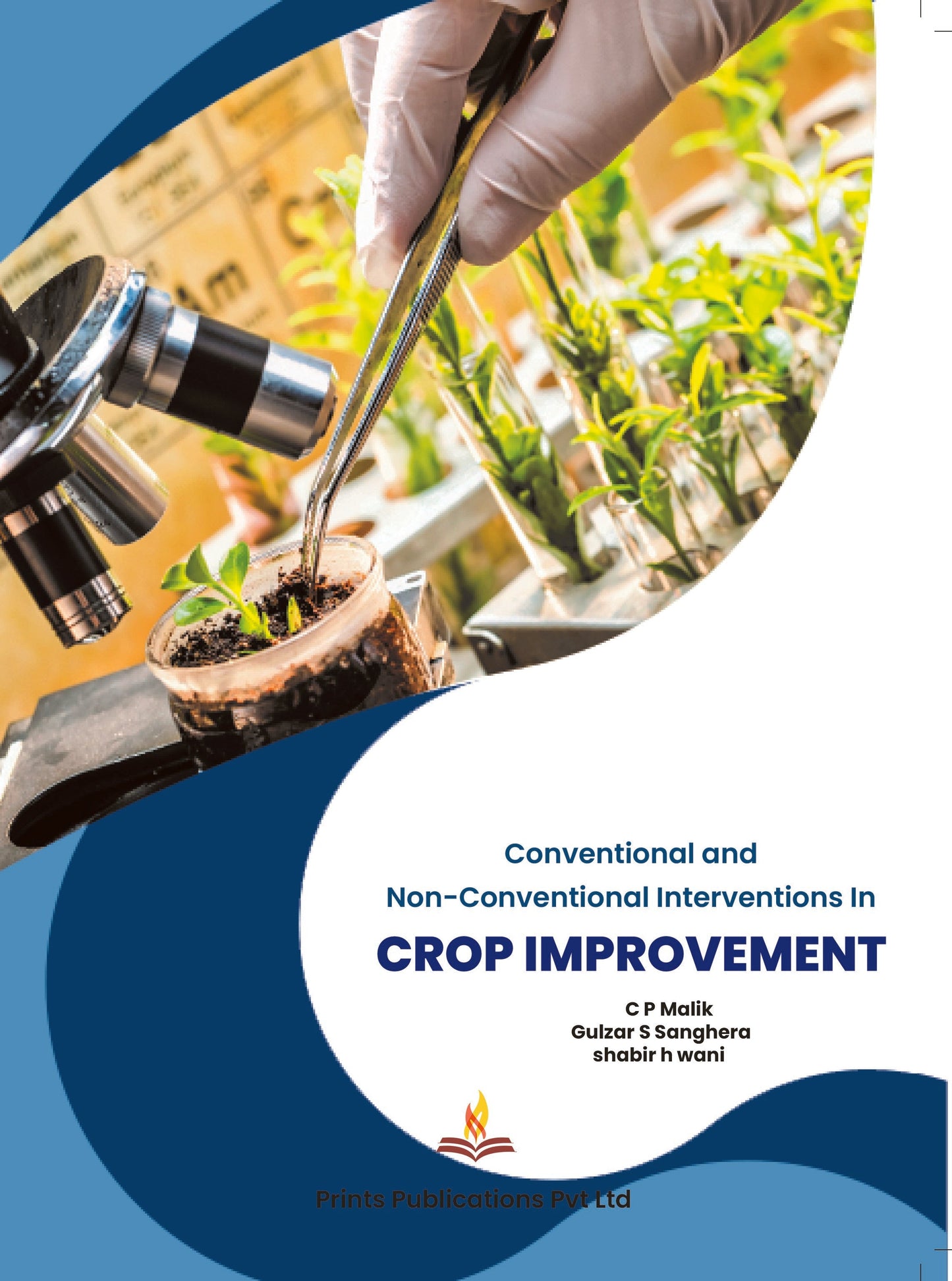 Conventional and Non-Conventional Interventions in Crop Improvement - C P Malik,Gulzar S Sanghera,Shabir H Wani