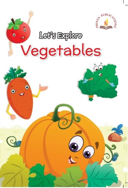 Let's Explore Vegetables - Prints Publications Editorial Team
