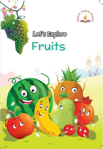 Let's Explore Fruits - Prints Publications Editorial Team