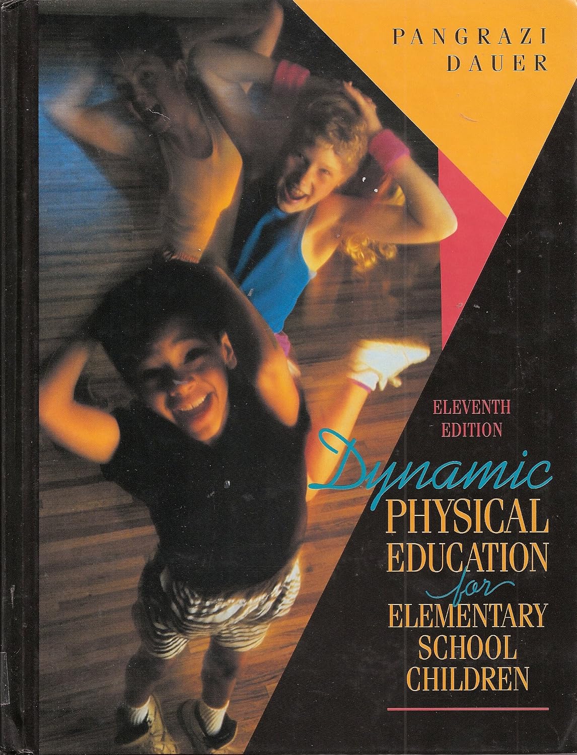 Dynamic Physical Education for Elementary School Children by Robert P. Pangrazi, Victor P. Dauer,