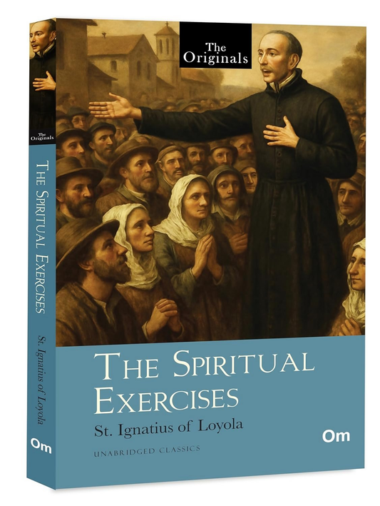The Originals The Spiritual Exercises - Om Books