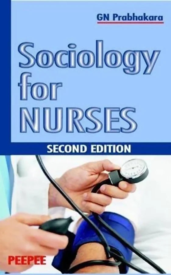 Sociology For Nurses: Volume 1-GN Prabhakara