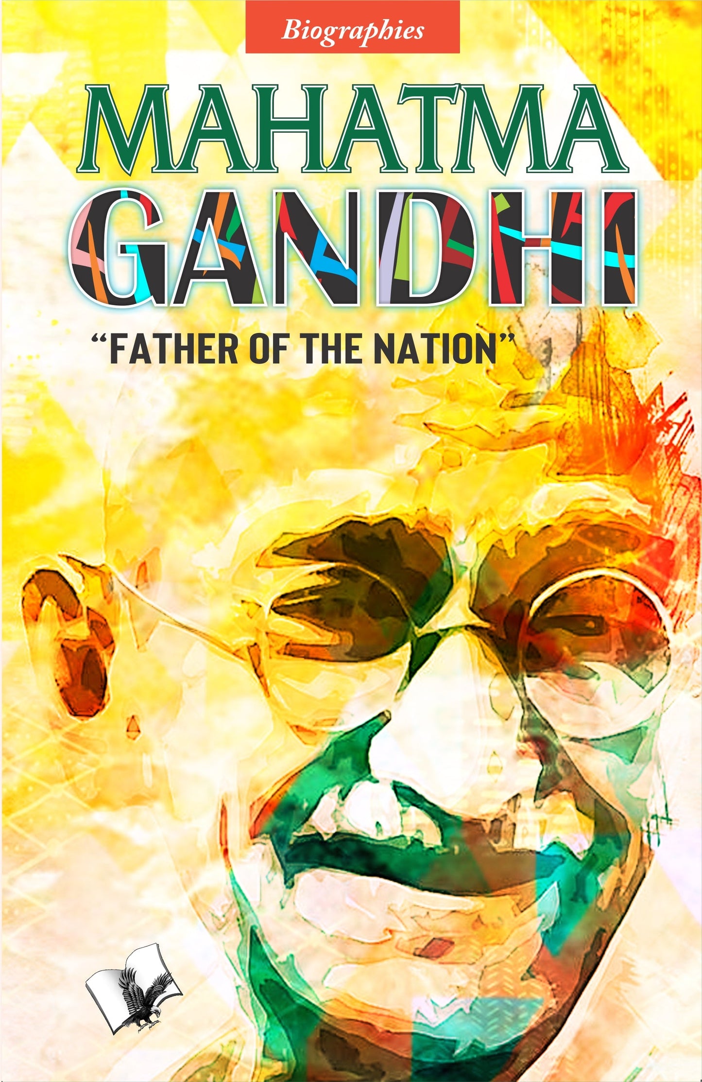Mahatma Gandhi by Manasvi Vohra