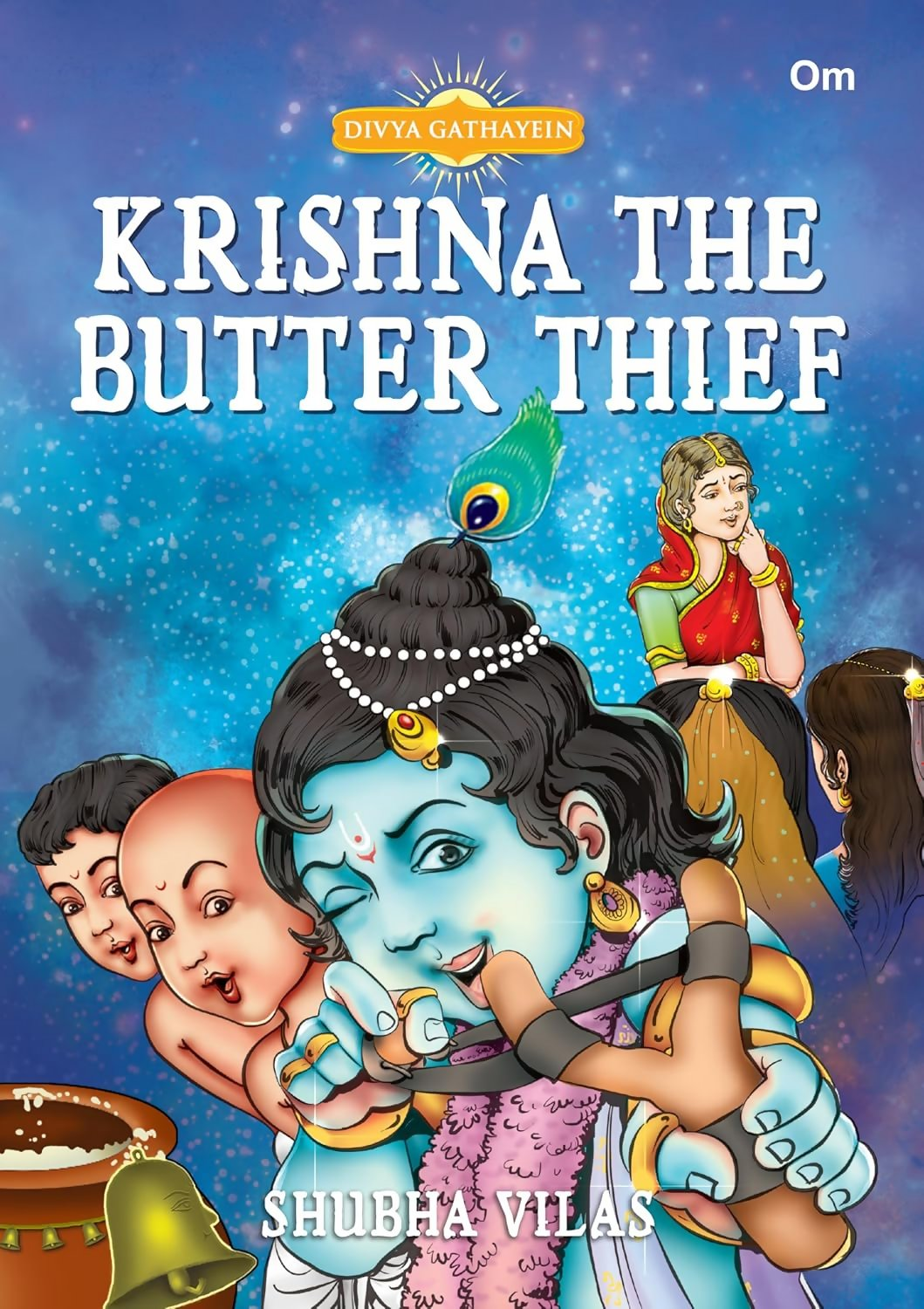 Divya Gathayein Krishna The Butter Thief - Om Books