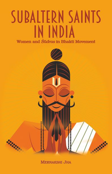 Subaltern Saints in India - Meenakshi Jha