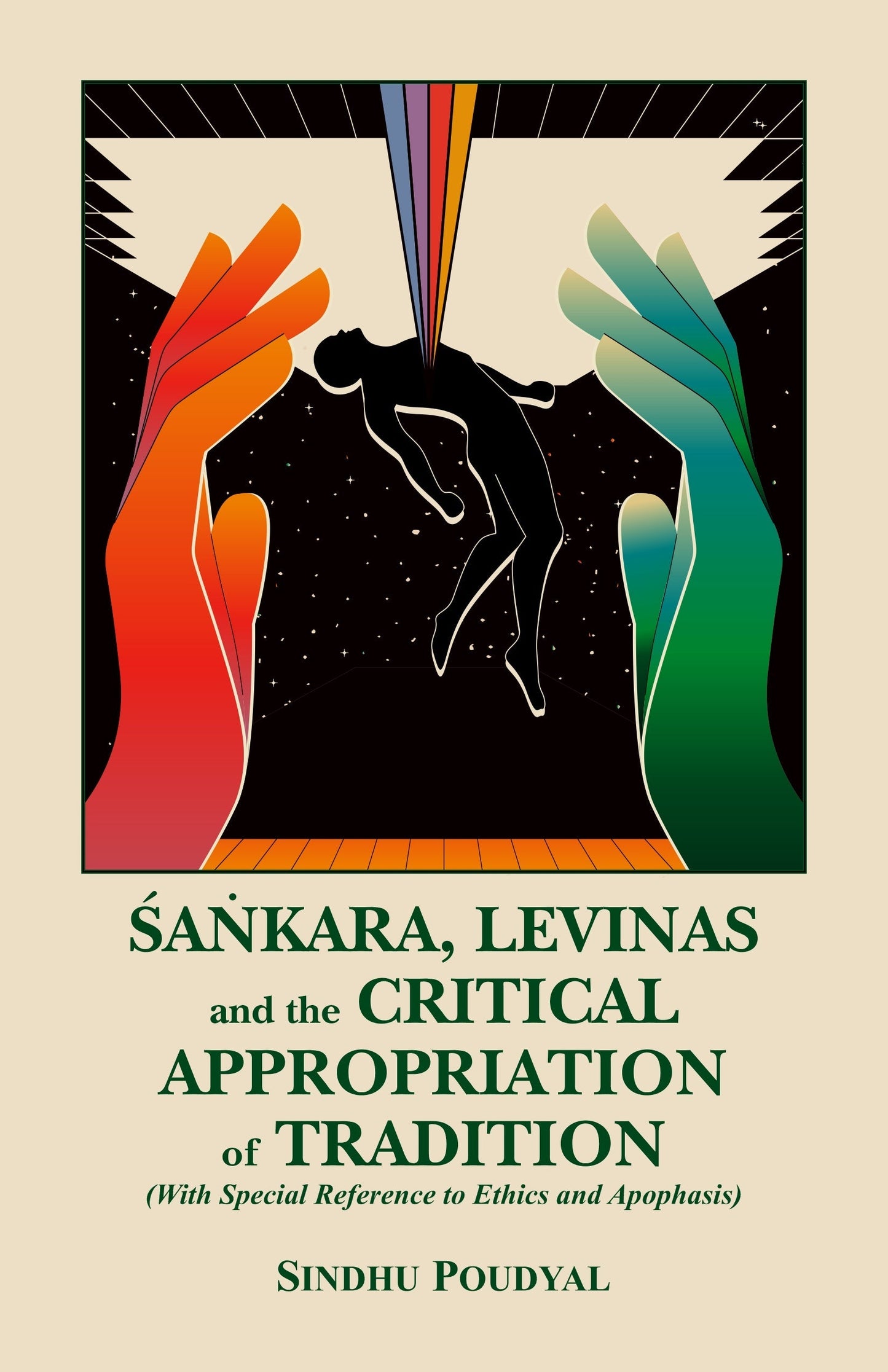 Sankara, Levinas and the Critical Appropriation of Tradition - Sindhu Poudyal