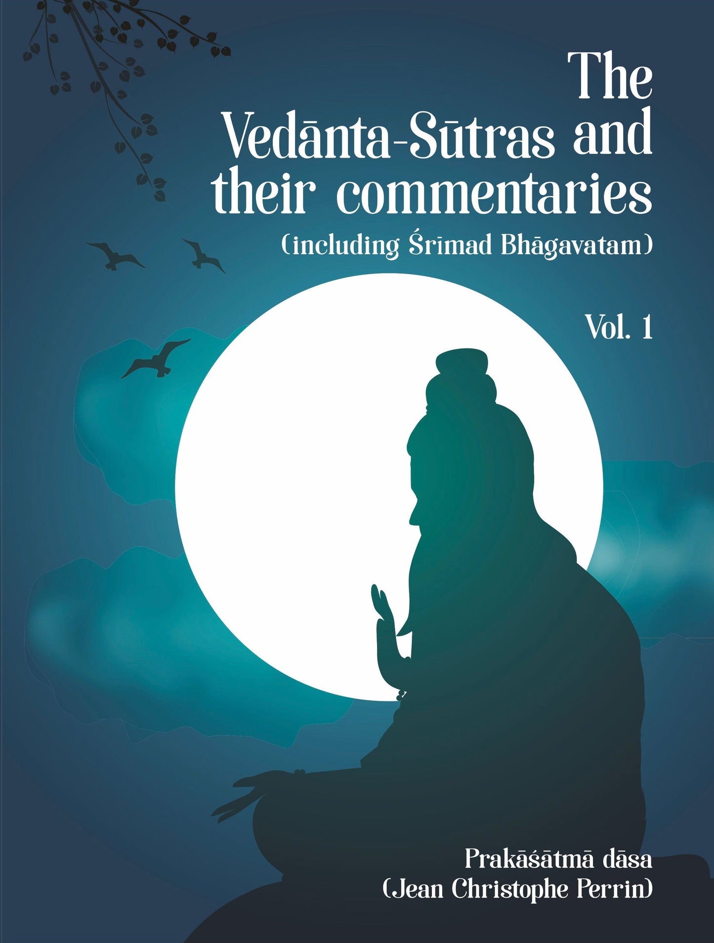 The Vedanta-Sutras and their commentaries Volume 1 - Mathura Prasad Dixit