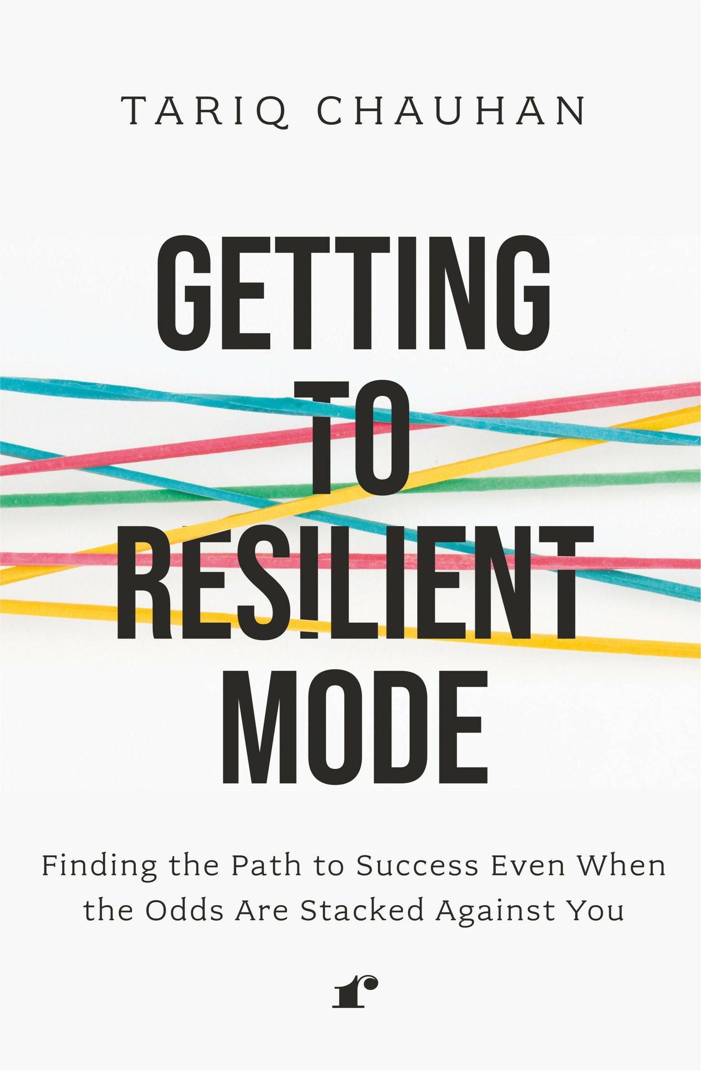 Getting to Resilient Mode - Tariq Chauhan
