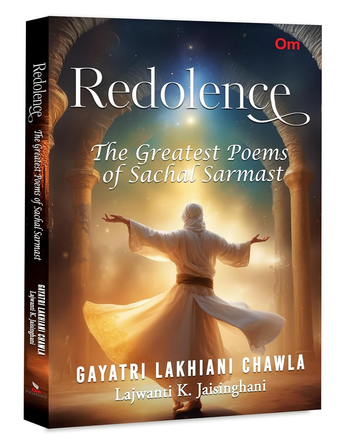 Redolence: The Greatest Poems Of Sachal Sarmast - Om Books