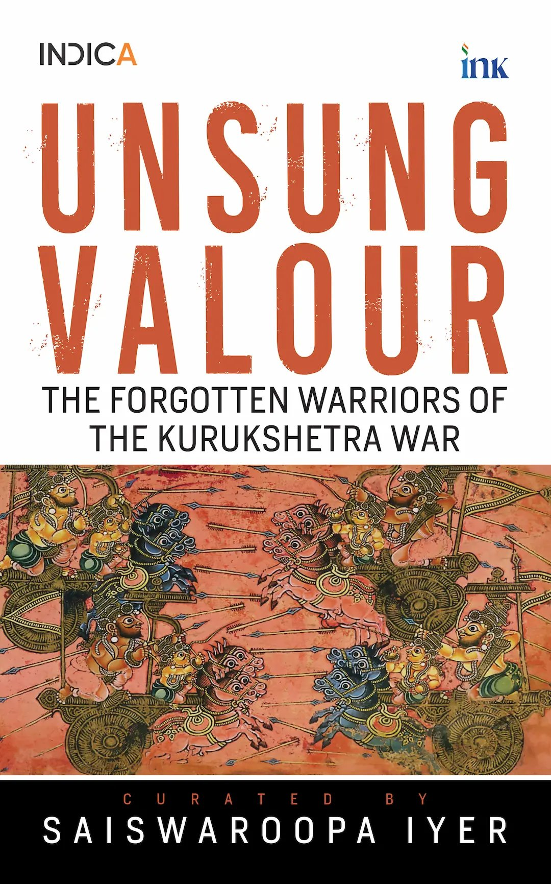 BluOne Ink Unsung Valour: Forgotten Warriors of the Kurukshetra War by Saiswaroopa Iyer