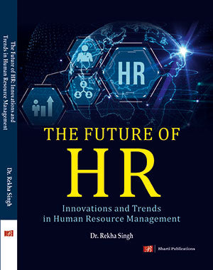 The Future of HR: Innovations and Trends in Human Resource Management