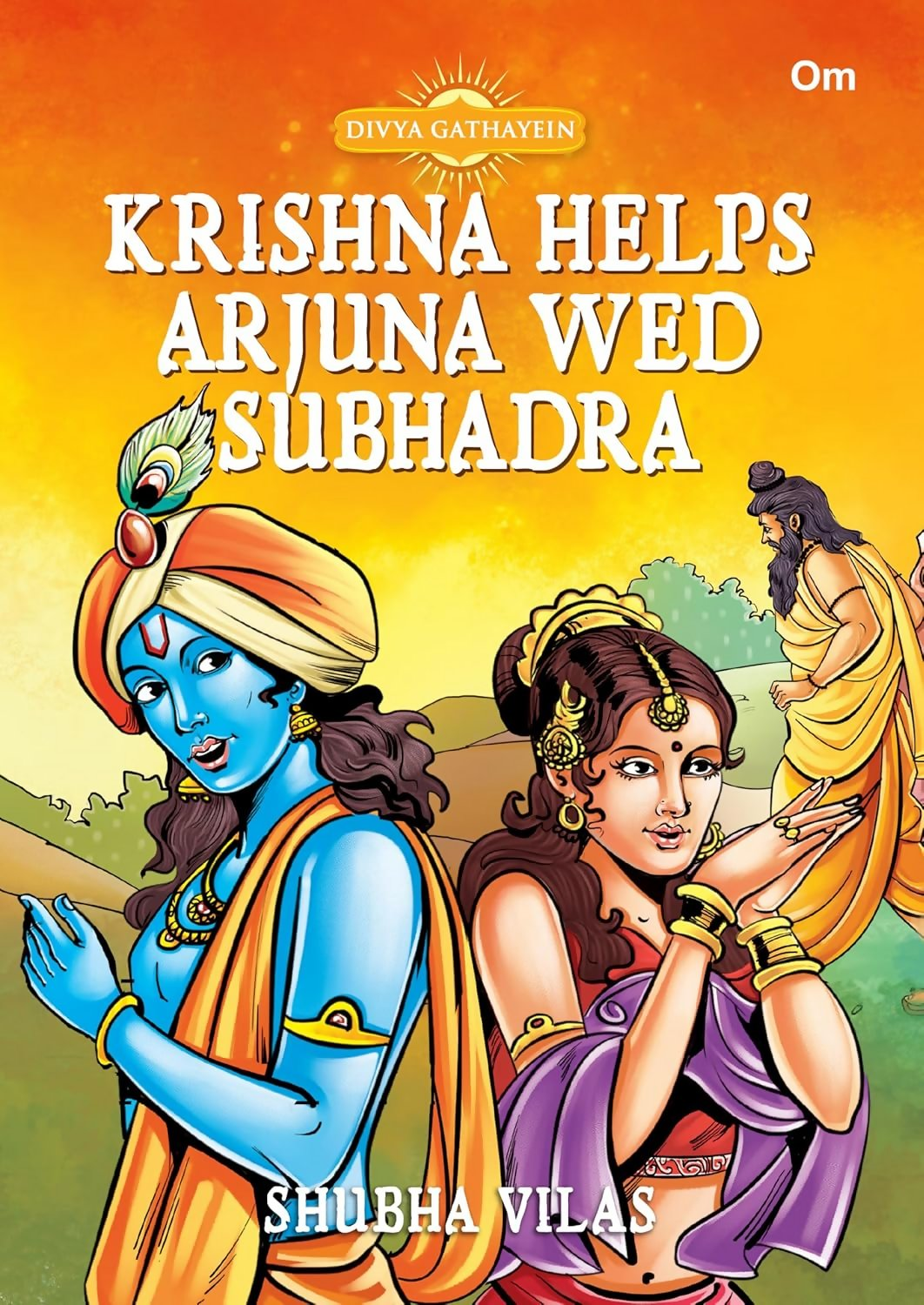 Divya Gathayein Krishna Helps Arjuna Wed Subhadra - Om Books