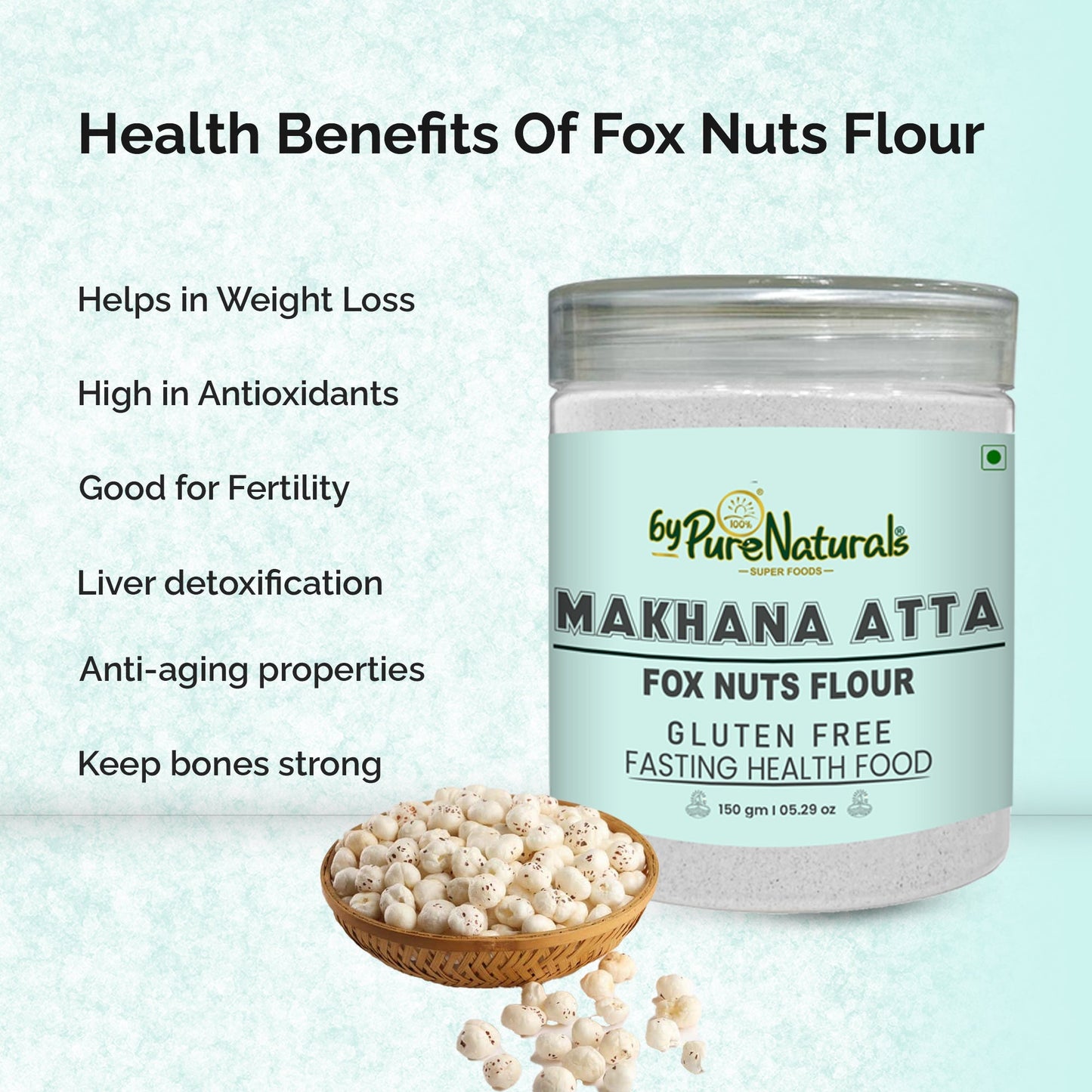 byPureNaturals Makhana Atta (Fox Nuts Flour)