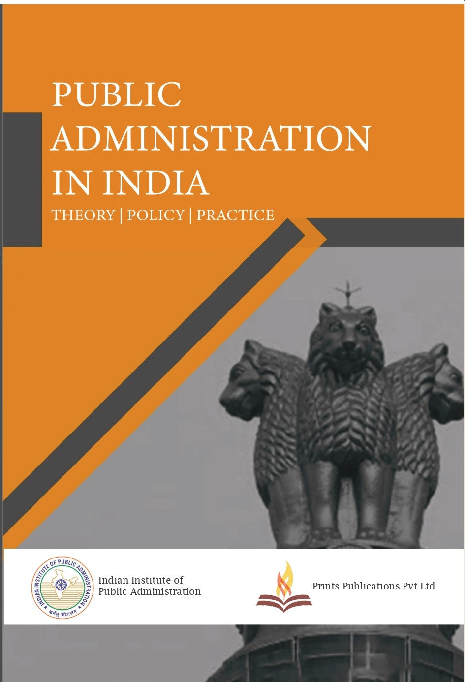 Public Administration in India : Theory, Policy, Practice - Ashok Vishandass